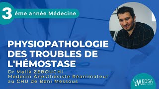 Physiopathologie des troubles de lhémostase  Dr Malik ZEBOUCHI [upl. by Aseen101]