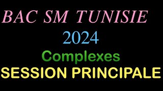 Bac 2024 sm Tunisie complexes principale corrigé [upl. by Elsbeth]