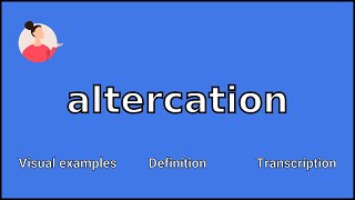 ALTERCATION  Meaning and Pronunciation [upl. by Soni140]