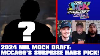 2024 NHL Mock Draft McCaggs Surprise Habs Pick  Prospect Talk 55 [upl. by Beauregard]