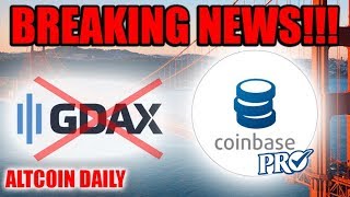 Breaking News Coinbase is shutting down GDAX What is CoinbasePro [upl. by Russo]