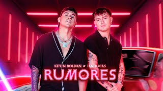 Ian Lucas x Kevin Roldan  RUMORES Video Oficial [upl. by Evets]