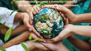 Roundtable Discusses A Humanitarian World amp Softly Answers NesaraGesara Questions [upl. by Trista]