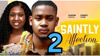 SAINTLY AFFECTION Movie Update Clinton Joshua Chinenye Nnebe Emma Emordi Latest Nigerian Movie [upl. by Einaej]