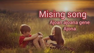 Mising song ajoan ajoana gene ajona [upl. by Jillayne]