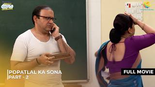 Popatlal ka Sona  FULL MOVIE  Part 2 Taarak Mehta Ka Ooltah Chashmah Ep 3512  3514 [upl. by Assena628]