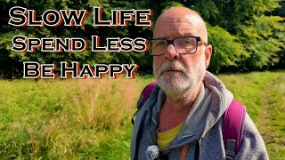 Slow Life  Spend Less Be Happy [upl. by Scotti]