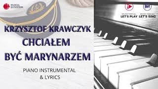 KRZYSZTOF KRAWCZYK  CHCIAŁEM BYĆ MARYNARZEM INSTRUMENTAL [upl. by Anaihk]