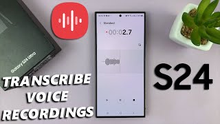How To Transcribe SpeechToText Voice Recordings On Samsung Galaxy S24  S24 Ultra [upl. by Kellsie173]