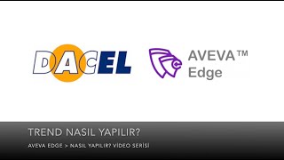 Aveva Edge ile Trend Grafiği Nasıl Yapılır [upl. by Jacqueline]