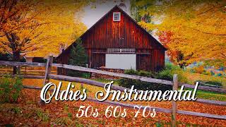 Golden Memories Songs Of Yesterday 🎸 Oldies Instrumental Of The 50s 60s 70s 🎸 [upl. by Ailerua]