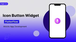 Part 3  Icon Button Widget in FlutterFlow  Figma  Design for beginners Easy Tutorial [upl. by Partridge]