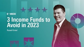 3 Income Funds to Avoid in 2023 [upl. by Aleit]