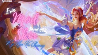 Mod Skin Erin Kỳ Ngộ Vũ Chương Sound HOK  Mod By Mizuno Makoto [upl. by Karlens940]