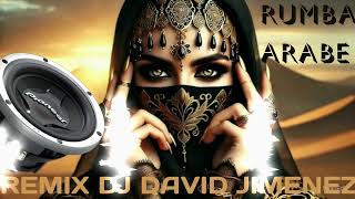 RUMBA ARABE REMIX DJ DAVID JIMENEZ [upl. by Anyela]