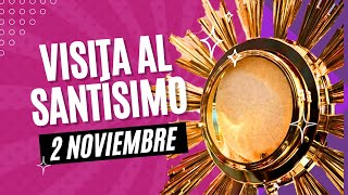 ORACIÓN MILAGROSA SANTÍSIMO SACRAMENTO 2 NOVIEMBRE IGLESIA CATOLICA [upl. by Maag731]