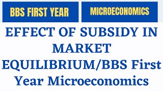 Effect of Subsidy in Market EquilibriumBBS First Year Microeconomics Note Economics Note Nepali [upl. by Ettenel]