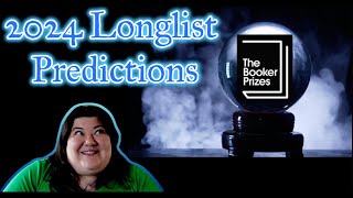 2024 Booker Prize Longlist Predictions [upl. by Aysan]