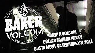 Volcom X Baker Party [upl. by Allerbag]