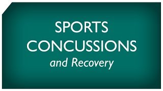 Sports Concussions and Recovery [upl. by Gersham476]