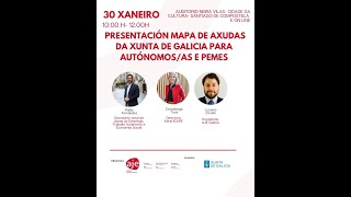 Presentación de mapa de axudas da Xunta de Galicia para autónomosas e Pemes [upl. by Sammons]