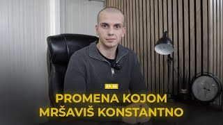 PROMENA KOJOM ĆEŠ MRŠAVITI KONSTANTNO  Podcast Trajno mršavljenje 085 [upl. by Conway]