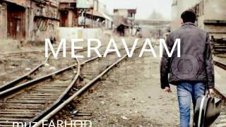 Meravam 2017 farhod haydari [upl. by Aicillyhp379]