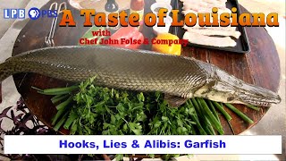 Garfish amp Caviar  Bayou Dularge La  A Taste of Louisiana with Chef John Folse amp Company 2105 [upl. by Naraa]