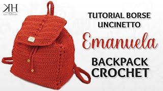 TUTORIAL ZAINO UNCINETTO  quotEmanuelaquot CROCHET BACKPACK ♡ Katy Handmade [upl. by Farrow]