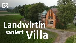 Bauernhof mit Jugendstilvilla Landwirtin saniert mit Familie eine Villa  Wir in Bayern  BR [upl. by Seidule734]