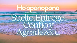 HOOPONOPONO 😇 Suelto Entrego Confío y Agradezco para que llegue la INSPIRACIÓN 🙏 SANACIÓN 🌻 [upl. by Englis]