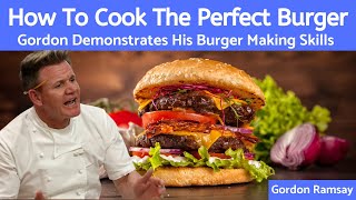 Mastering the Art of Cooking the Perfect Hamburger  Gordon Ramsay [upl. by Maris]