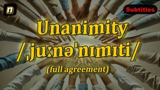 n Unanimity meaning full agreement with 5 examples [upl. by Otilegna]