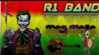 R1 Band mag masa new ton timli song bajadiya [upl. by Yadnil343]