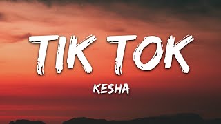 Kesha  TiK ToK Lyrics [upl. by Kealey]