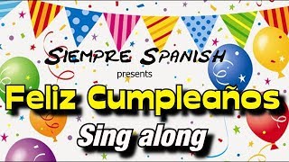 Learn Spanish  Happy Birthday sing along [upl. by Enoj978]