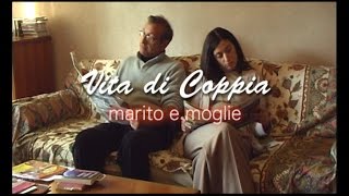 Marito e moglie  Vita di Coppia [upl. by Valida]