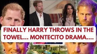 HARRY THROWS IN TOWEL  TURMOIL IN MONTECITO LATEST princeharrry meghan news [upl. by Higgins]