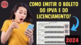 Como EMITIR o BOLETO do IPVA e da TAXA DE LICENCIAMENTO pelo celular  2024 [upl. by Epillihp]