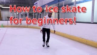 How To Ice Skate And Glide For Beginners  Skating 101 For The First Time Learn To Skate Tutorial [upl. by Gilmour]