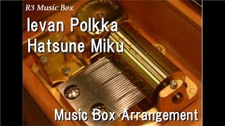 Ievan PolkkaHatsune Miku Music Box [upl. by Nitnert579]