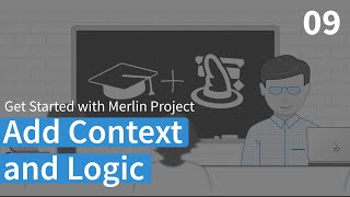 Add Context and Logic – Merlin Project Learning Path English [upl. by Alegnad]