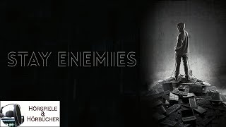 Stay Enemies  Hörspiel [upl. by Enitsirt]