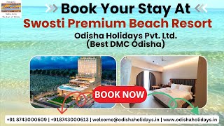 Newest Luxury Resort in Puri Swosti Premium Beach Resort By Odisha Holidays Pvt Ltdodishaholidays [upl. by Inimod]