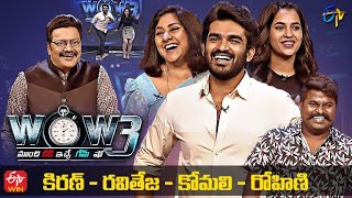 Wow 3  Kiran Abbavaram Raviteja Komali Rohini  8th March 2022  Full Episode  ETV Telugu [upl. by Lalage41]