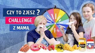 Czy to zjesz Challenge z MAMĄ [upl. by Cho]