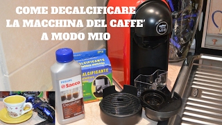 COME DECALCIFICARE MACCHINA CAFFE LAVAZZA A MODO MIO [upl. by Ainet416]