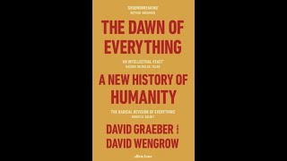 Graeber and Wengrow The Dawn of Everything ch 3 Unfreezing the Ice Age [upl. by Ylrad185]