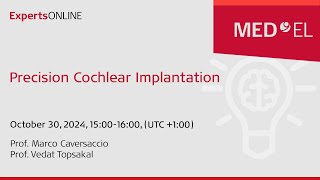 Precision Cochlear Implantation  ExpertsONLINE [upl. by Adekahs]