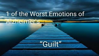 1 of the Worst Emotions of Alzheimers quotGuiltquot Podcast Health [upl. by Ahtennek]